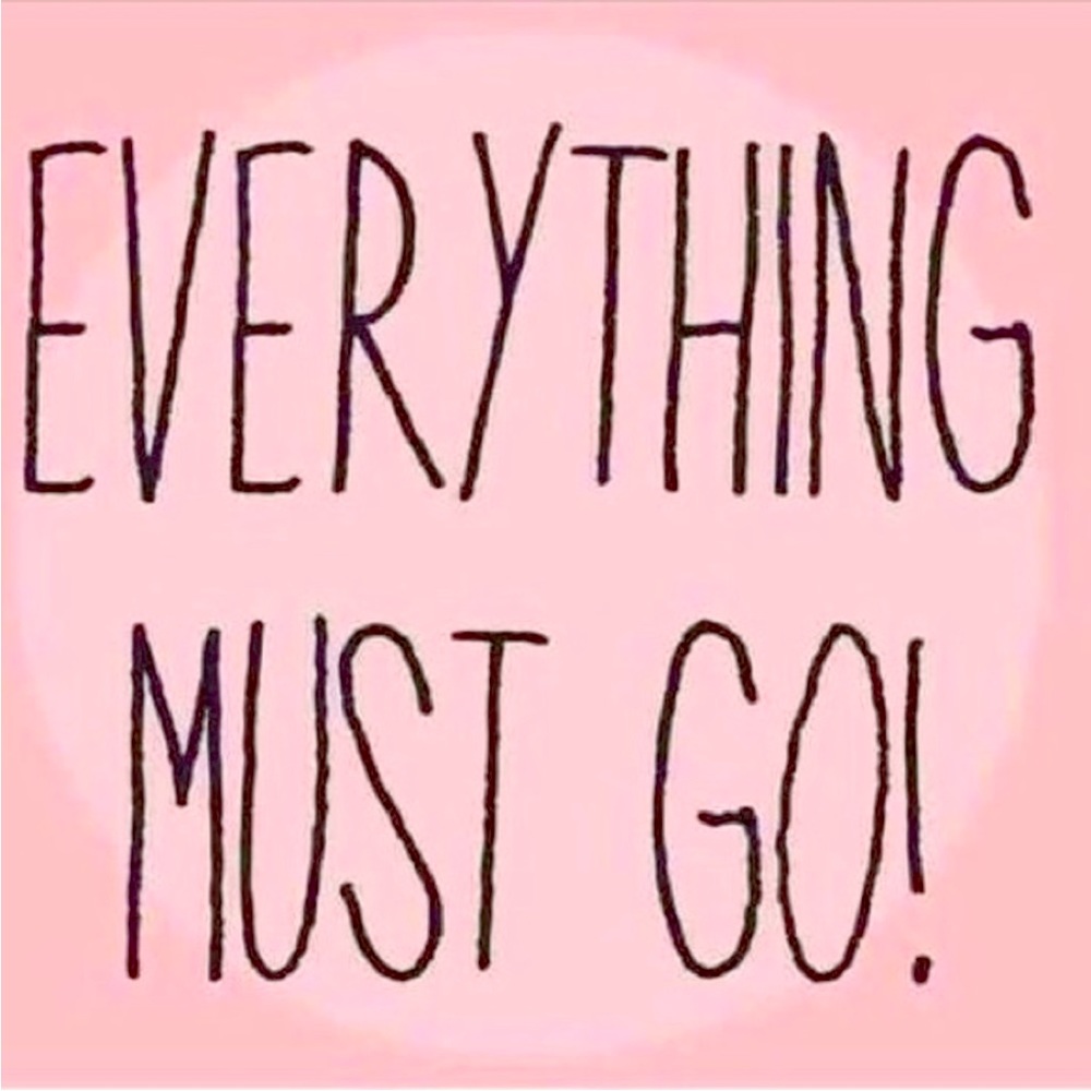 Everything must GO!!! Moving soon and I need to reduce inventory!